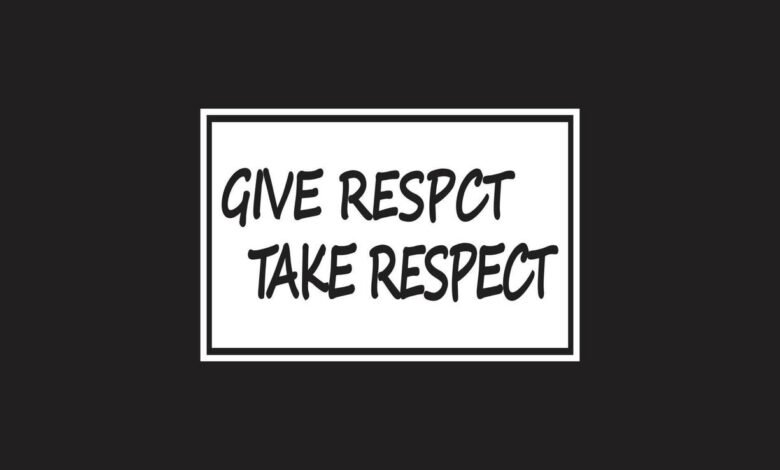 Why ‘Give Respect Take Respect’ is the Key to Strong Relationships