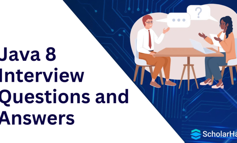 Java 8 Interview Questions: Complete Guide for Freshers and Experts